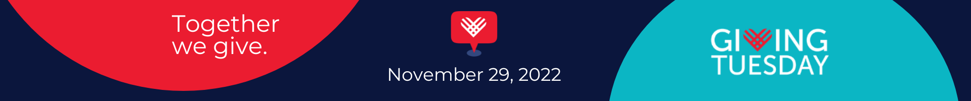 Banner with geometric shapes, Giving Tuesday logo and text: Together we give. SAVE THE DATE (followed by Giving Tuesday icon) and November 29, 2022.